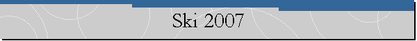 Ski 2007